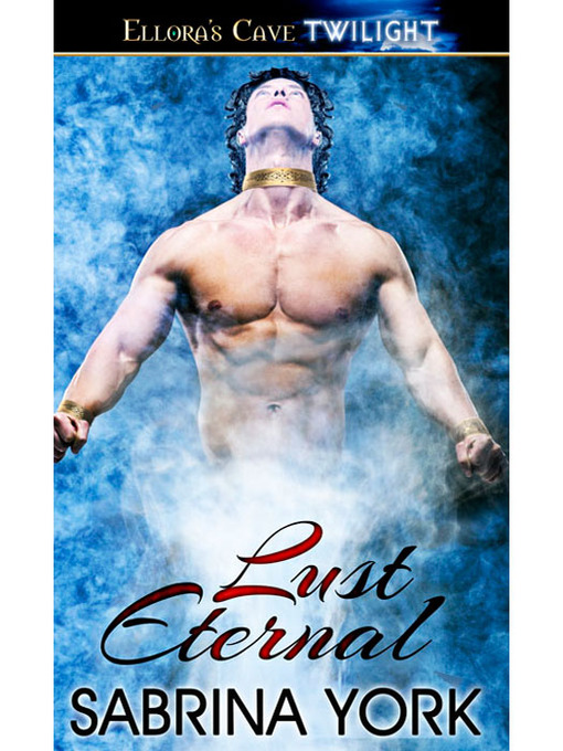 Title details for Lust Eternal by Sabrina York - Available